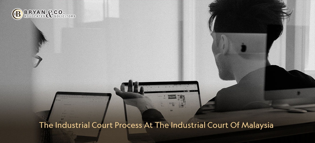 The Industrial Court Process At The Industrial Court Of Malaysia